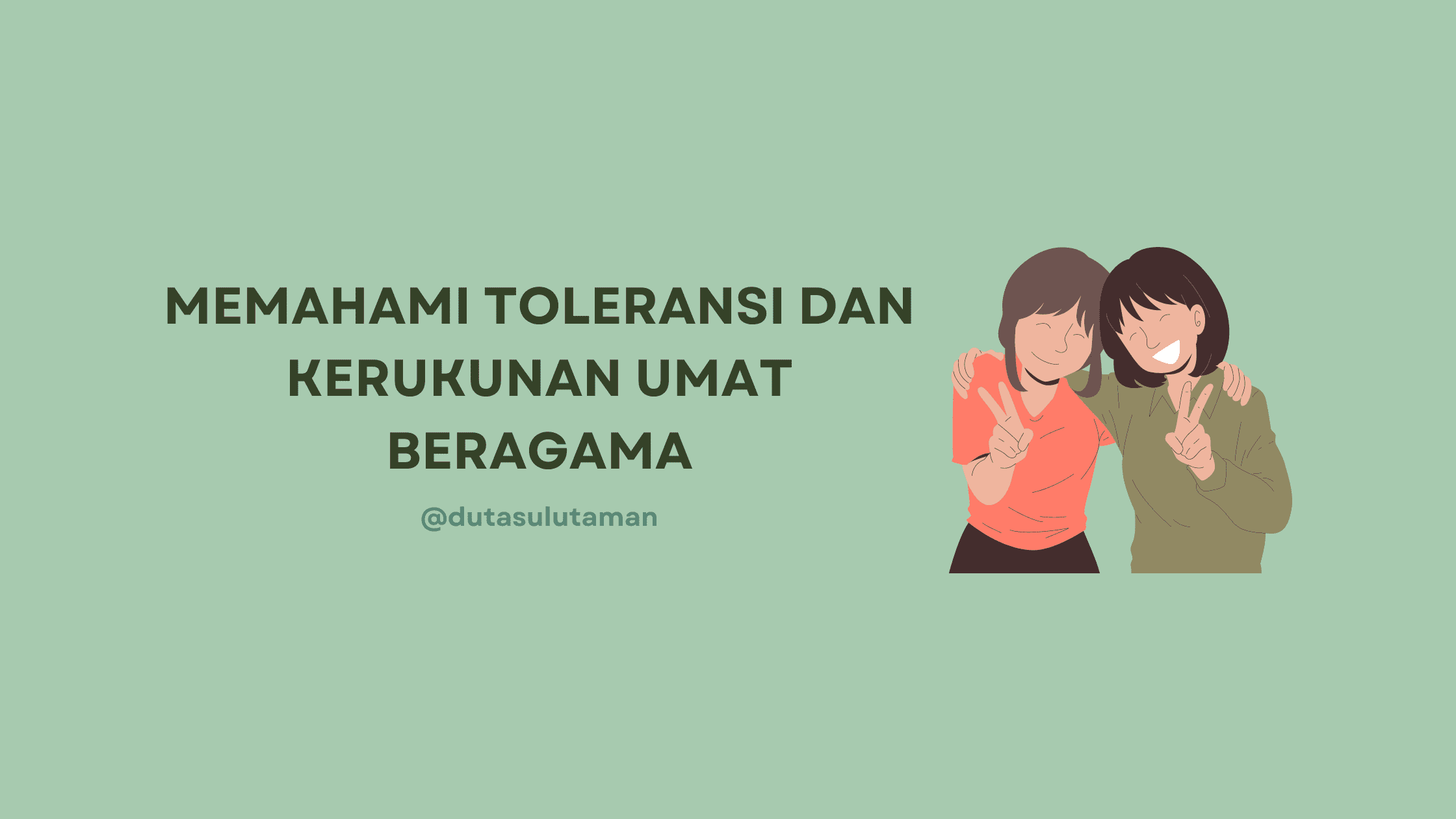 Memahami Toleransi dan Kerukunan Umat Beragama