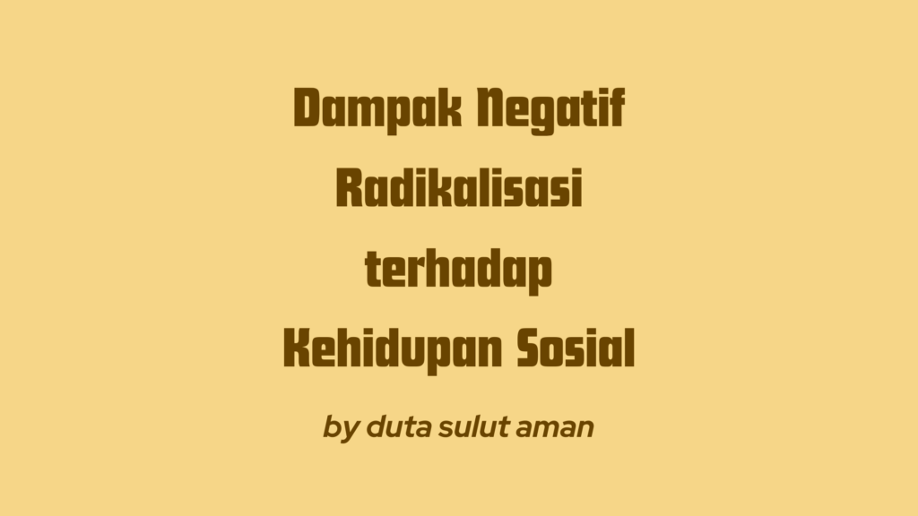 hubungan sosial rusak karena radikalisasi